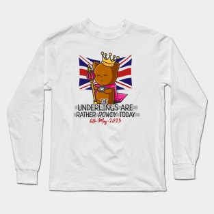 King Charles III Coronation Street Party Rowdy Underlings Long Sleeve T-Shirt